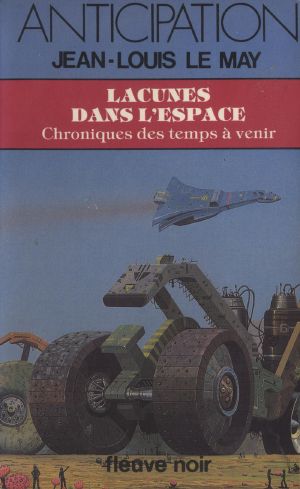 [FNA 1107] • [Chroniques des Temps à Venir 01] • Lacunes Dans L'Espace